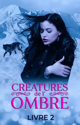 Cover image for Créatures de l'Ombre Livre 2