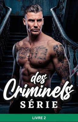 Série des Criminels Livre 2