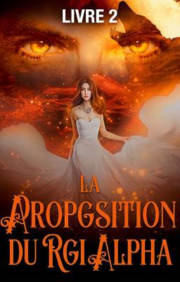 Cover image for La Proposition du Roi Alpha Livre 2