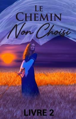 Cover image for Le Chemin Non Choisi Livre 2