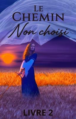 Le Chemin Non Choisi Tome 2