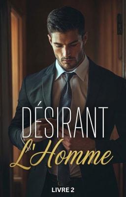 Cover image for Désirant l'Homme Livre 2