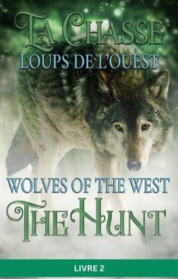 Cover image for Loups de L'Ouest: La Chasse Livre 2