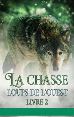 Loups de L'Ouest: La Chasse Tome 2