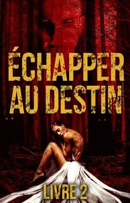 Cover image for Échapper au Destin Livre 2
