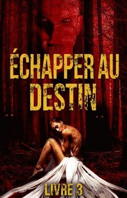 Cover image for Échapper au Destin Livre 3