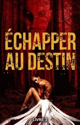 Échapper au Destin Tome 3