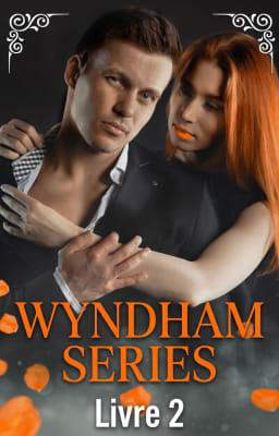 Wyndham Series (français) Livre 2