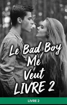 Le Bad Boy Me Veut Livre 2