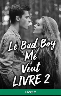 Cover image for Le Bad Boy Me Veut Livre 2