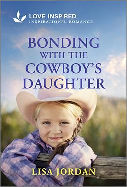 Cover image for Bonding with the Cowboy's Daughter