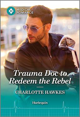 Cover image for Trauma Doc to Redeem the Rebel
