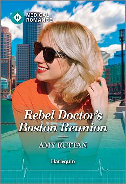 Cover image for Rebel Doctor's Boston Reunion