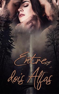Cover image for Entre dois Alfas