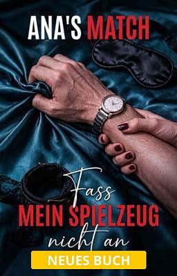 Fass mein Spielzeug nicht an 2: Anas Match