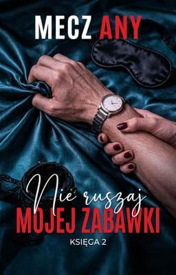 Cover image for Nie ruszaj mojej zabawki 2: Mecz Any