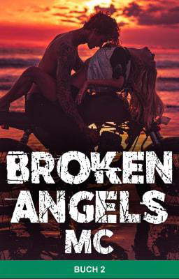 Broken Angels MC (Deutsch) Buch 2