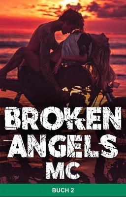 Broken Angels MC (Deutsch) Buch 2