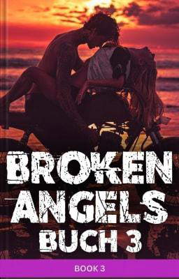 Broken Angels MC (Deutsch) Buch 3