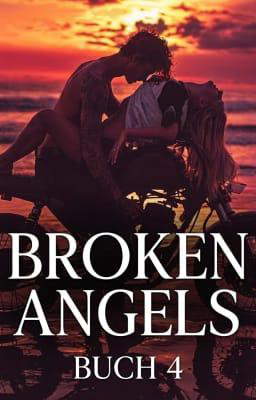 Broken Angels MC (Deutsch) Buch 4