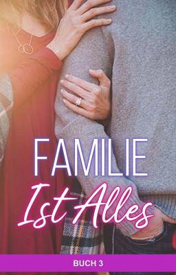 Familie ist Alles Buch 3