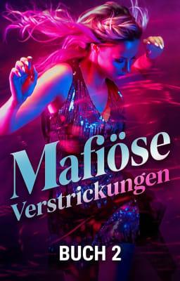 Mafiöse Verstrickungen Buch 2