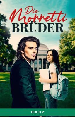 Die Morretti Brüder Buch 2