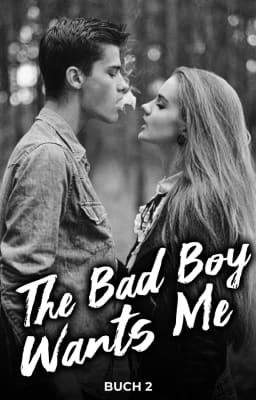The Bad Boy Wants Me (Deutsch) Buch 2