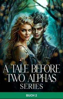 Cover image for A Tale Before Two Alphas Series (Deutsch) Buch 2