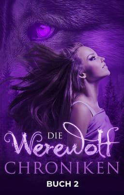Die Werwolf Chroniken Buch 2