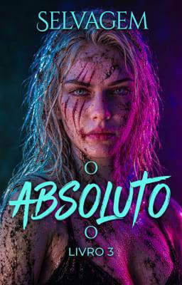 O Absoluto Livro 3: Selvagem