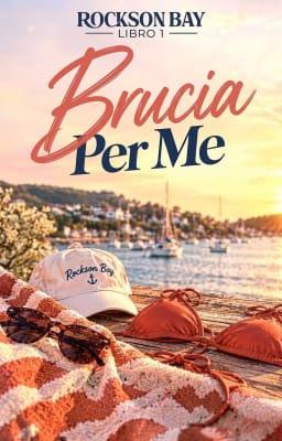 Cover image for Rockson Bay Libro 1: Brucia per me