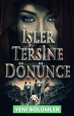 İşler Tersine Dönünce