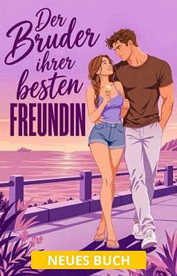 Der Bruder ihrer besten Freundin