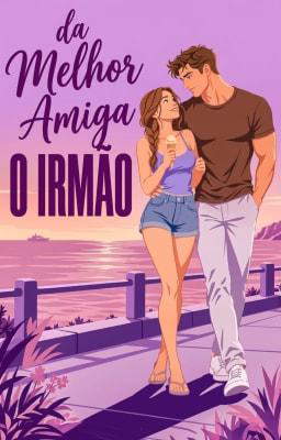 O Irmão da Melhor Amiga