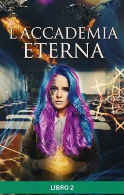 Cover image for L'accademia eterna Libro 2