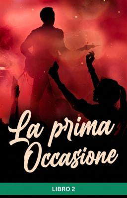 La prima occasione Libro 2