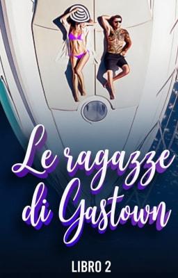 Cover image for Le ragazze di Gastown Libro 2