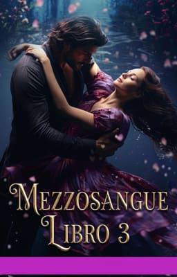 Mezzosangue Libro 3