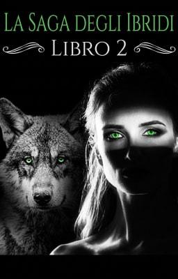 Cover image for La saga degli ibridi Libro 2