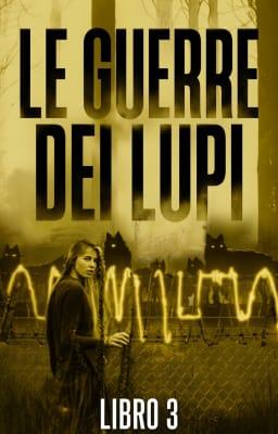 Cover image for Le guerre dei lupi Libro 3