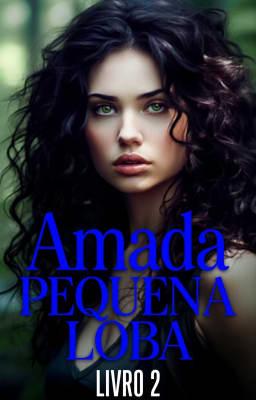 Cover image for Amada Pequena Loba Livro 2