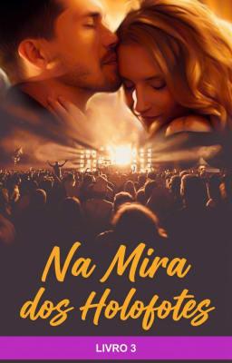 Cover image for Na Mira dos Holofotes Livro 3