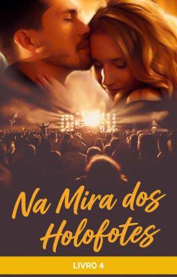Cover image for Na Mira dos Holofotes Livro 4