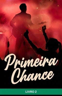 Primeira Chance Livro 2