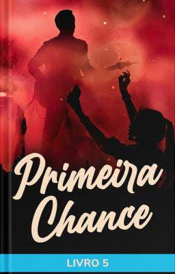 Primeira Chance Livro 5