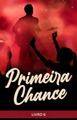 Primeira Chance Livro 6