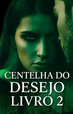 Cover image for Centelha do Desejo Livro 2