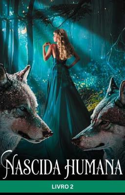 Cover image for Nascida Humana Livro 2