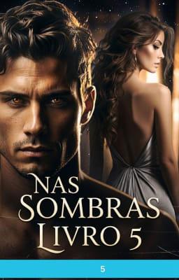 Cover image for Nas Sombras Livro 5